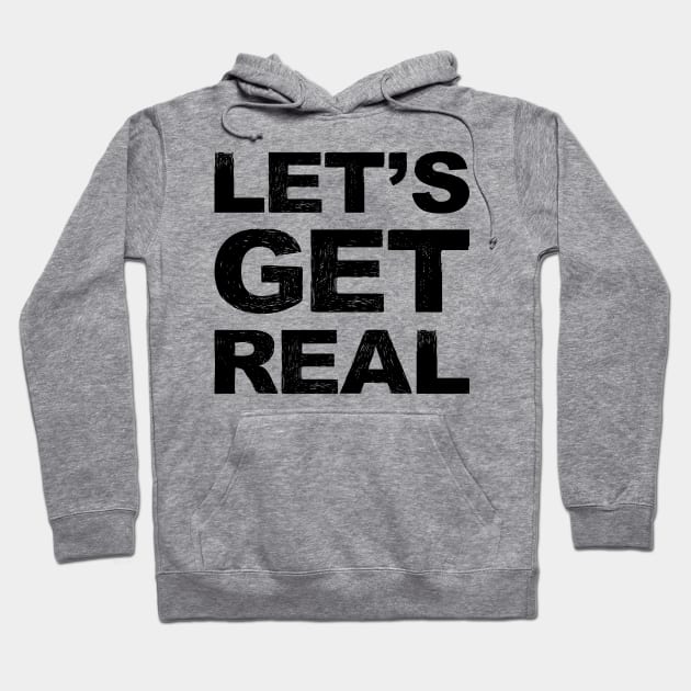 Let's get real grungy black Hoodie by FOGSJ